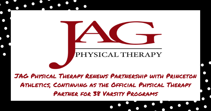 JAG Physical Therapy Renews Partnership with Princeton Athletics, Continuing as the Official Physical Therapy Partner for 38 Varsity Programs